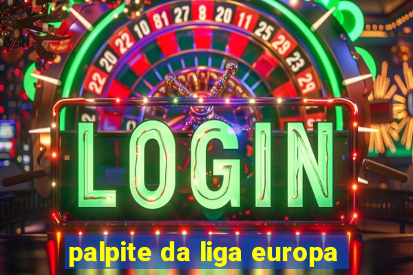 palpite da liga europa